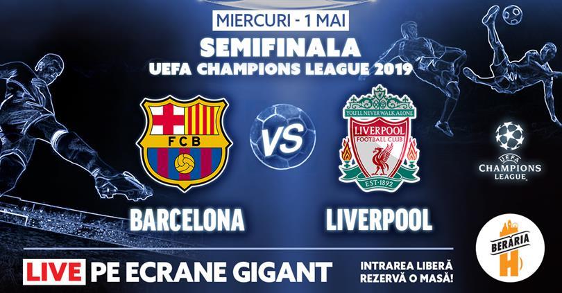 Concert Barcelona vs. Liverpool // Semifinale Champions League // Berăria H, miercuri, 01 mai 2019 20:30, Beraria H