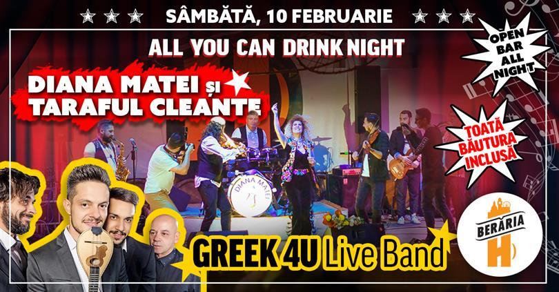 Concert All You Can Drink Night #2: Diana Matei și Taraful Cleante, Greek 4U Live Band, Saturday, 10 February 2018 22:00, Beraria H
