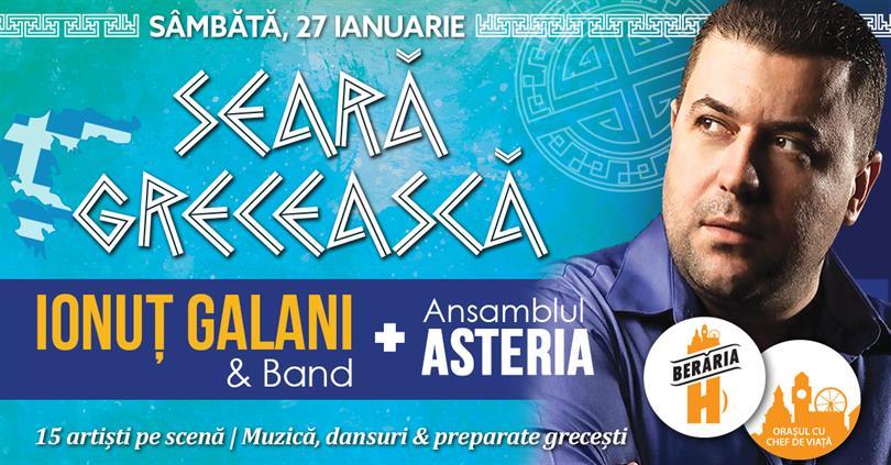 Concert Seară Grecească: Ionuț Galani & Band + Ansamblul Asteria, sâmbătă, 27 ianuarie 2018 22:00, Beraria H