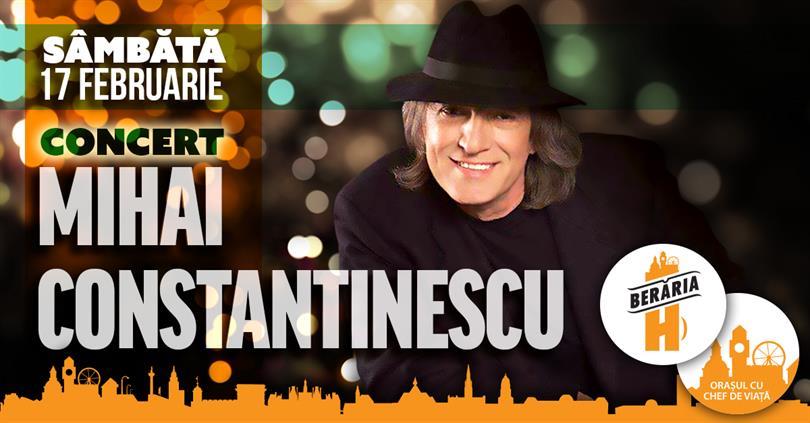 Concert Mihai Constantinescu @ Berăria H, Saturday, 17 February 2018 18:00, Beraria H
