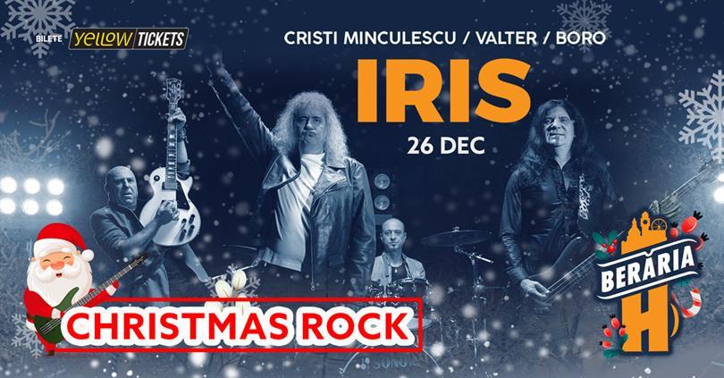 Concert IRIS Cristi Minculescu, Valter și Boro // Christmas Rock #8, luni, 26 decembrie 2022 18:00, Beraria H