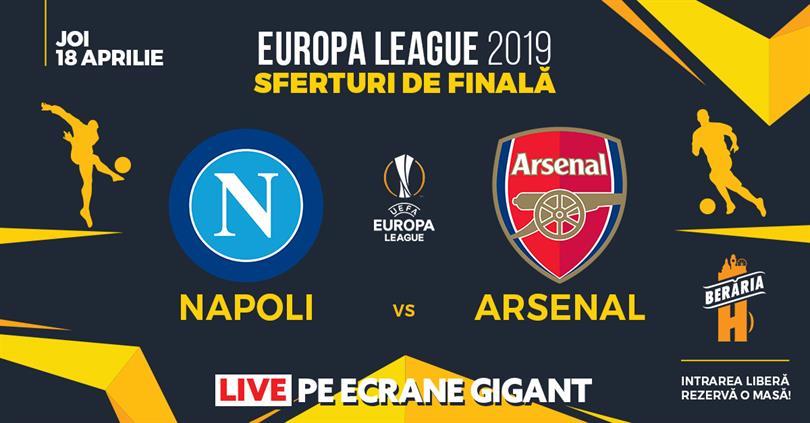 Concert Arsenal vs. Napoli // Sferturile Europa League // Berăria H, Thursday, 18 April 2019 20:30, Beraria H
