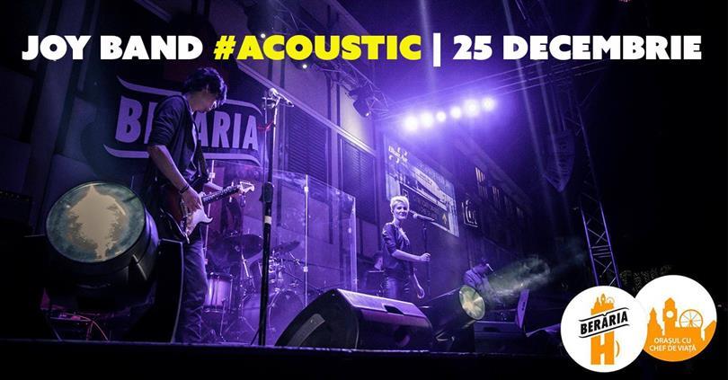 Concert Acoustic Evening cu Joy Band, vineri, 25 decembrie 2015 19:00, Beraria H