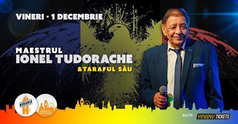 Concert Ionel Tudorache & taraful său pe 1 Decembrie | #live la Berăria H, vineri, 01 decembrie 2023 20:30, Beraria H