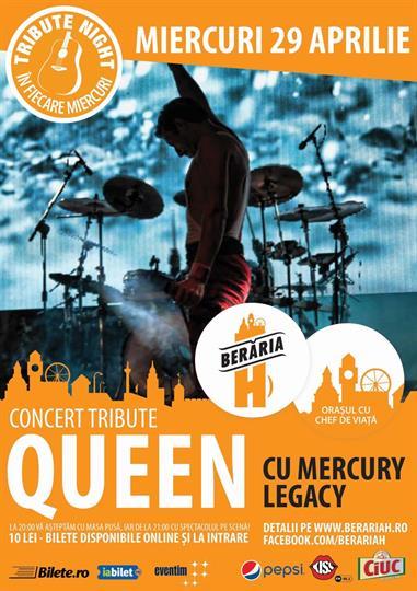 Concert Tribute Night - Queen cu Mercury Legacy, miercuri, 29 aprilie 2015 20:00, Beraria H