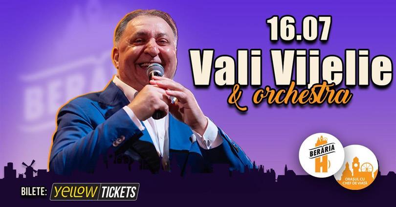 Concert Vali Vijelie & Orchestra live in concert at Berăria H // July 16, Thursday, 16 July 2026 19:00, Beraria H