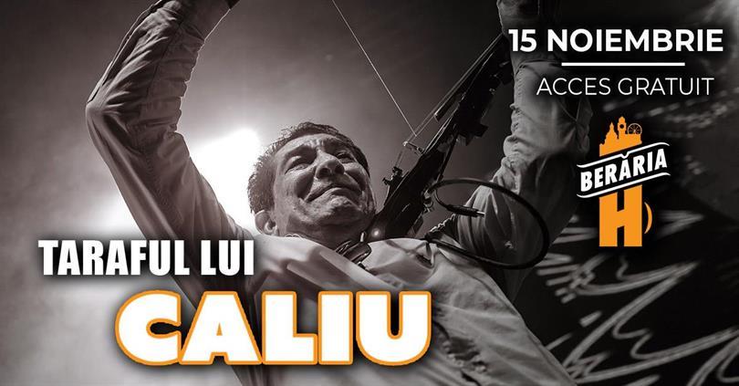 Concert Caliu & Band @Berăria H, Wednesday, 15 November 2023 17:30, Beraria H