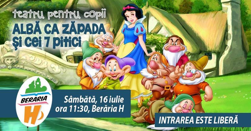 Concert Teatru pentru copii - Albă ca Zăpada, sâmbătă, 16 iulie 2016 11:00, Beraria H