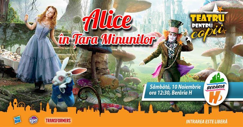 Concert Teatru pentru Copii - Alice în Țara Minunilor, sâmbătă, 10 noiembrie 2018 11:30, Beraria H