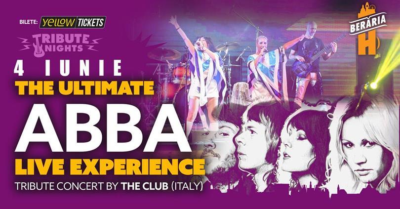 Concert ABBA - The Ultimate Tribute Show by The Club (Italia), miercuri, 04 iunie 2025 19:00, Beraria H
