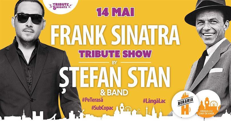 Concert Frank Sinatra Tribute Show by Ștefan Stan & Band, marți, 14 mai 2019 20:00, Beraria H