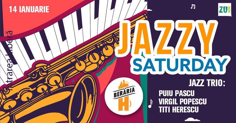 Concert Jazzy Saturday with Puiu Pascu, Virgil Popescu, Titi Herescu Trio la @Berăria H, sâmbătă, 14 ianuarie 2023 15:00, Beraria H