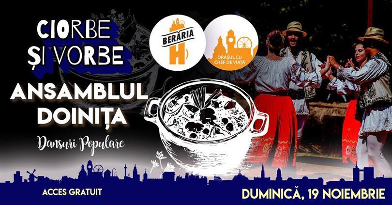 Concert Ciorbe și Vorbe: Dansuri populare cu Ansamblul Doinița, duminică, 19 noiembrie 2023 12:00, Beraria H