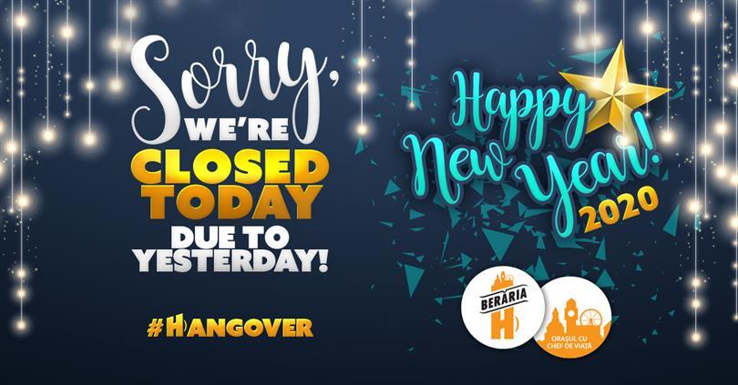 Concert Closed - NYE Hangover, miercuri, 01 ianuarie 2020 10:00, Beraria H