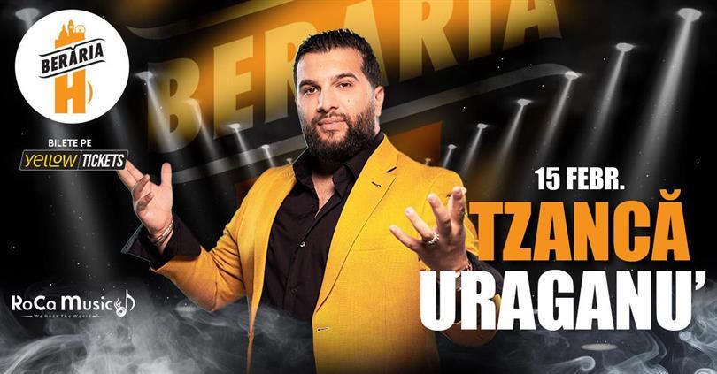 Concert Tzancă Uraganu' în concert | București - Berăria H, duminică, 15 februarie 2026 20:30, Beraria H