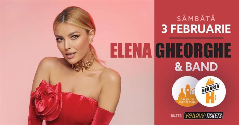 Concert Elena Gheorghe & Band în concert I București - Berăria H, sâmbătă, 03 februarie 2024 21:30, Beraria H