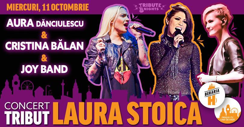 Concert Concert TRIBUT Laura Stoica @ Tribute Nights, miercuri, 11 octombrie 2017 20:00, Beraria H