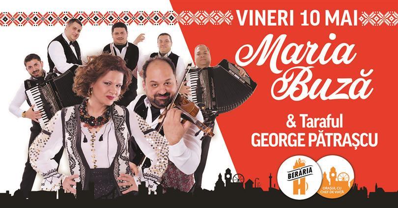 Concert Maria Buză + Taraf George Pătrașcu // 10 mai // Berăria H, vineri, 10 mai 2019 20:00, Beraria H