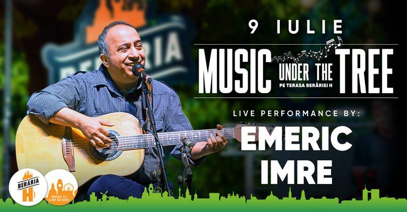 Concert Concert Emeric Imre @ Music Under The Tree, joi, 09 iulie 2020 19:00, Beraria H