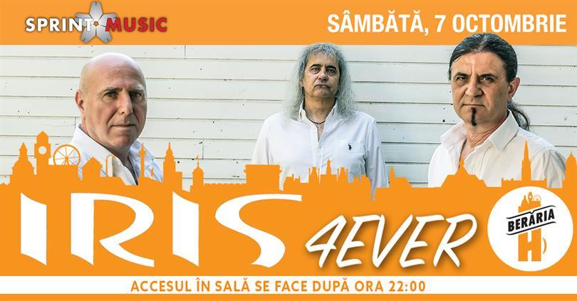 Concert Concert IRIS 4Ever la Berăria H, sâmbătă, 07 octombrie 2017 22:00, Beraria H