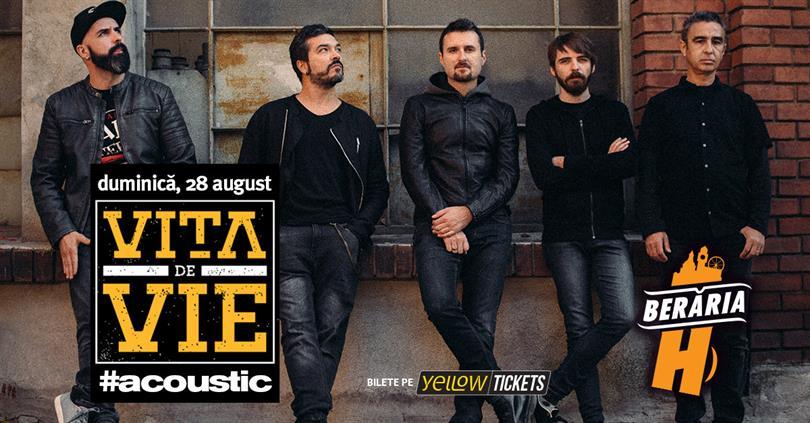 Concert Vița de Vie #Acoustic, Sunday, 28 August 2022 19:30, Beraria H