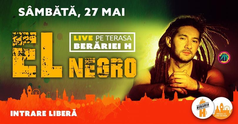 Concert EL NEGRO #LIVE la Berăria H, sâmbătă, 27 mai 2017 20:00, Beraria H