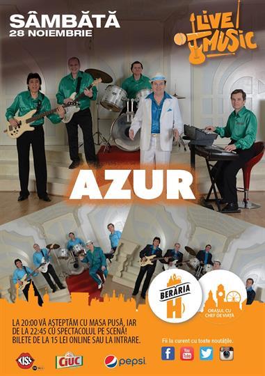 Concert Concert cu formatia Azur, sâmbătă, 28 noiembrie 2015 20:00, Beraria H