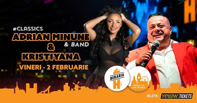 Concert Adrian Minune și formația + Kristiyana în concert // București - Berăria H, vineri, 02 februarie 2024 19:30, Beraria H