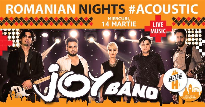 Concert Romanian Nights #Acoustic w/ Joy Band, miercuri, 14 martie 2018 20:00, Beraria H