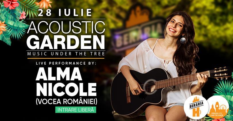 Concert Alma Nicole (Vocea României) @ Acoustic Garden, marți, 28 iulie 2020 18:45, Beraria H