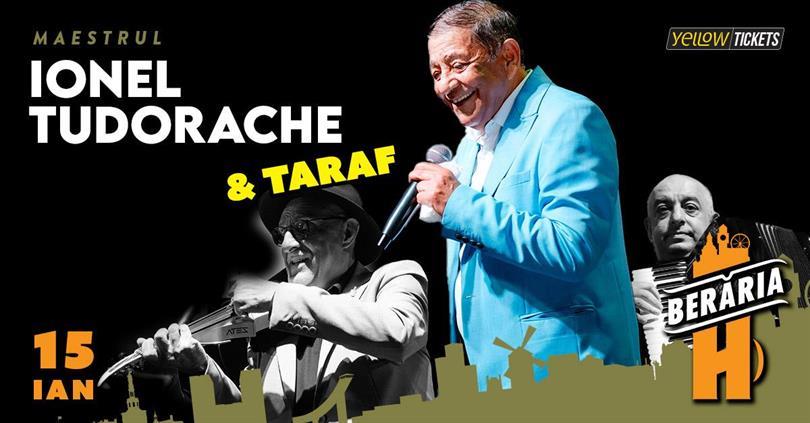 Concert Ionel Tudorache & taraf | #live la Berăria H, miercuri, 15 ianuarie 2025 18:00, Beraria H