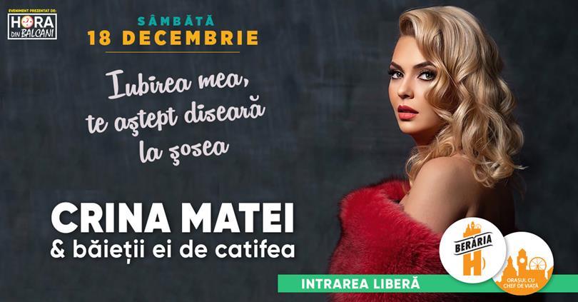 Concert Crina Matei și taraful său, sâmbătă, 18 decembrie 2021 17:30, Beraria H