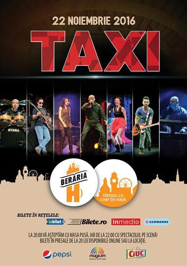 Concert Taxi cântă în Oraşul cu Chef de Viaţă, marți, 22 noiembrie 2016 20:00, Beraria H