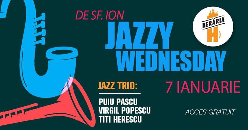 Concert Jazzy Wednesday de Sf. Ion la Berăria H, miercuri, 07 ianuarie 2026 12:00, Beraria H