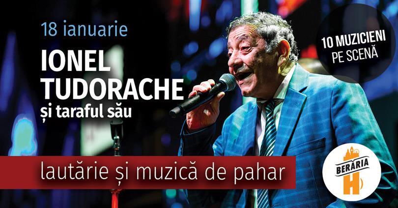 Concert Ionel Tudorache & Taraf, marți, 18 ianuarie 2022 17:30, Beraria H