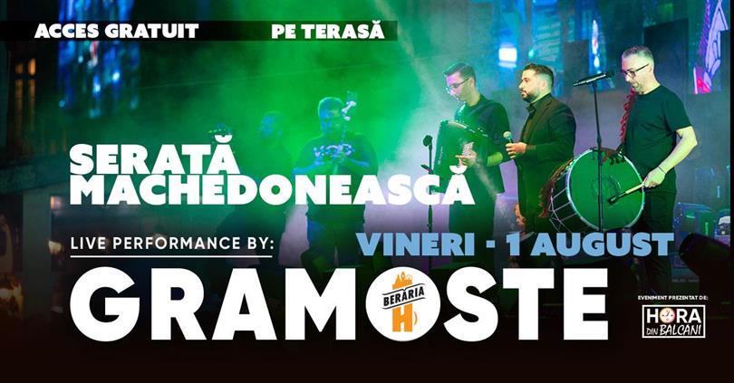 Concert Serată Machedonească pe terasă cu GRAMOSTE, vineri, 01 august 2025 17:30, Beraria H