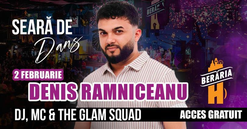 Concert Seară de dans cu Denis Ramniceanu, The Glam Squad & more, luni, 02 februarie 2026 21:00, Beraria H