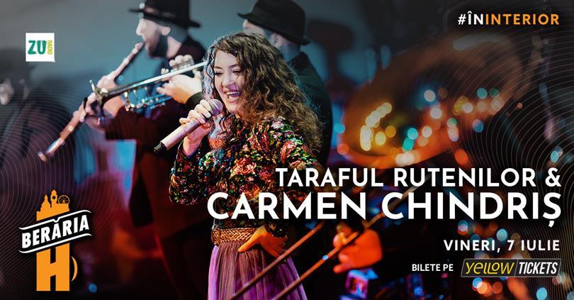 Concert Concert Taraful Rutenilor și Carmen Chindriș @ Berăria H, Friday, 07 July 2023 21:30, Beraria H