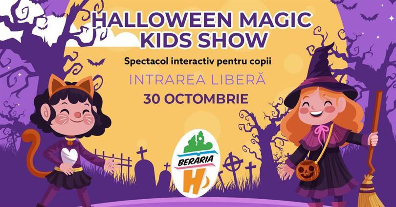 Concert Spectacol interactiv pentru copii I Halloween Magic Kids Show, luni, 30 octombrie 2023 15:30, Beraria H