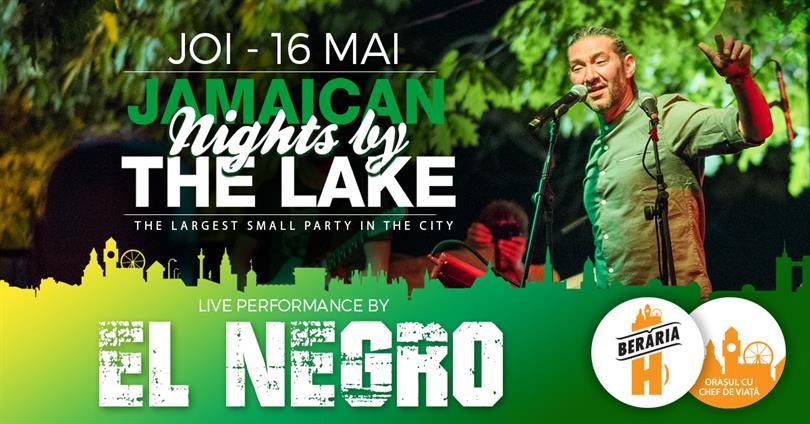 Concert EL Negro @ Jamaican Nights by The Lake, joi, 16 mai 2019 20:00, Beraria H