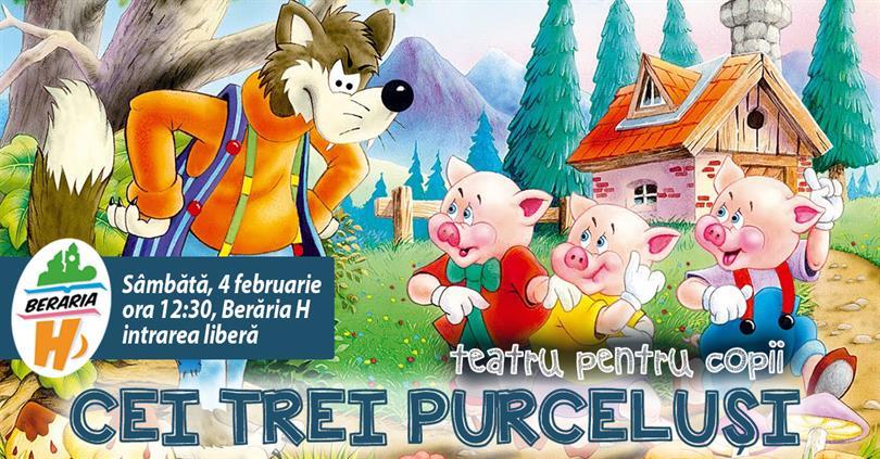 Concert Teatru pentru copii - Cei trei purceluşi, sâmbătă, 04 februarie 2017 11:30, Beraria H