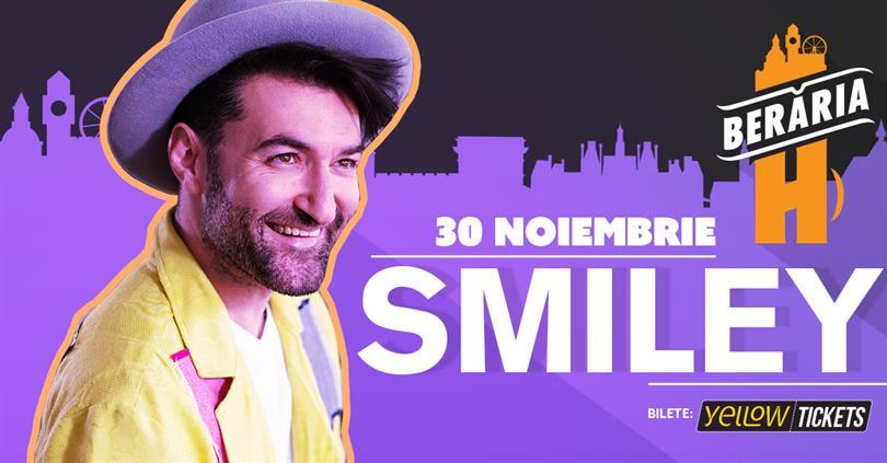 Concert Smiley cântă la Berăria H pe 30 noiembrie, miercuri, 30 noiembrie 2022 19:30, Beraria H