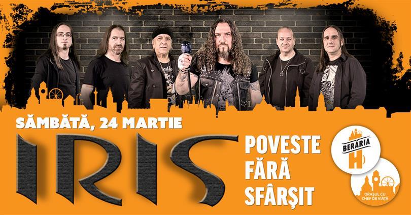 Concert IRIS - Poveste fără sfârșit - Berăria H, sâmbătă, 24 martie 2018 18:00, Beraria H