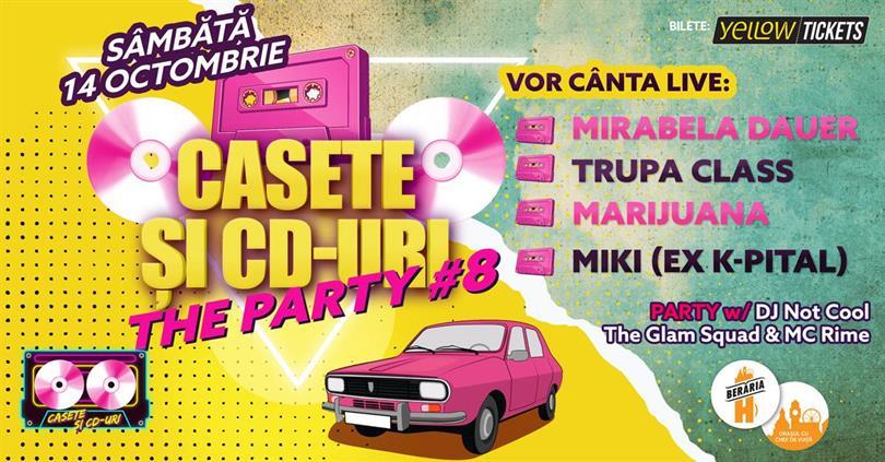 Concert Casete și CD-uri // The Party #8 // Trupa Class, Marijuana, Mirabela Dauer & more, sâmbătă, 14 octombrie 2023 20:45, Beraria H