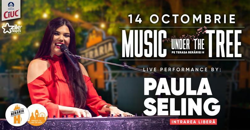 Concert Paula Seling // Music Under The Tree // Berăria H, miercuri, 14 octombrie 2020 19:00, Beraria H