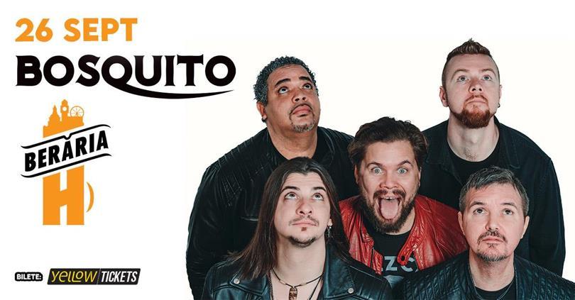 Concert BOSQUITO în concert // București - Berăria H, Thursday, 26 September 2024 18:30, Beraria H