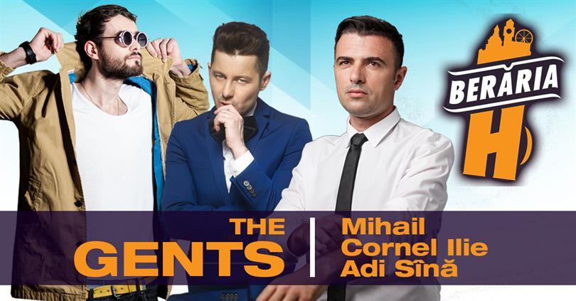 Concert The Gents: Mihail, Cornel Ilie & Adrian Sînă, marți, 14 martie 2017 20:00, Beraria H