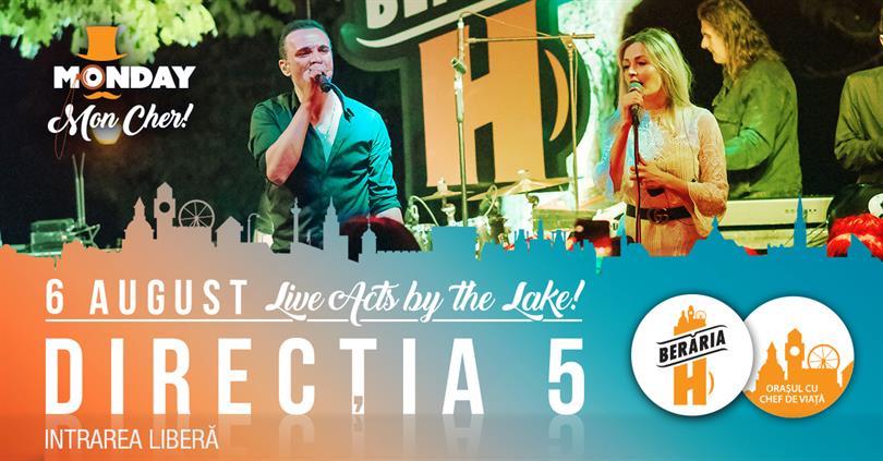 Concert Direcția 5 ✗ LIVE @ Monday, Mon Cher!, Monday, 06 August 2018 19:00, Beraria H