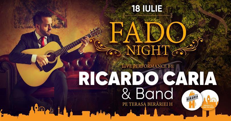 Concert Fado Night #PeTerasă cu Ricardo Caria & Band | Berăria H, joi, 18 iulie 2019 19:45, Beraria H