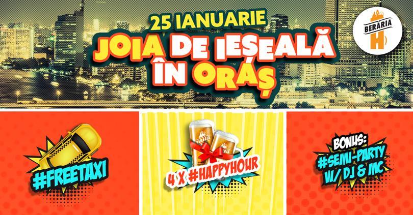 Concert Joia de ieșeală în oraș | #FreeBeer #FreeTaxi, joi, 25 ianuarie 2018 18:00, Beraria H